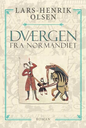 Dværgen fra Normandiet af Lars-Henrik Olsen
