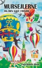 Mursejlerne og den gale frisør af Lars-Henrik Olsen