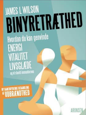 Binyretræthed af James L. Wilson