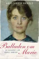 Balladen om Marie af Anastassia Arnold