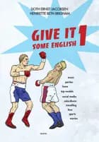 Give it some English 1