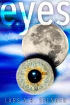 Eyes af Lars A.R. Stender