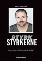 Styrk styrkerne af Asger Fredslund