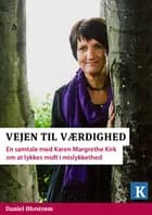 Vejen til værdighed af Kristeligt Dagblad