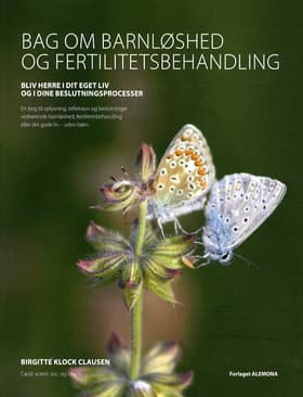 Bag om barnløshed og fertilitetsbehandling af Birgitte Klock Clausen