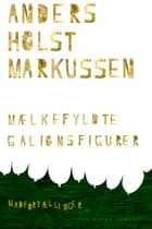 Mælkefyldte Galionsfigurer