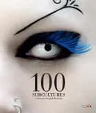 100 subcultures - a journey through diversity