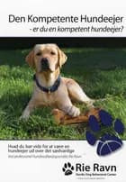 Den kompetente hundeejer af Rie Ravn