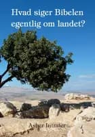 Hvad siger Biblen egenlig om landet?