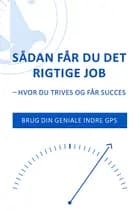 Sådan får du det rigtige job - hvor du trives og får succes