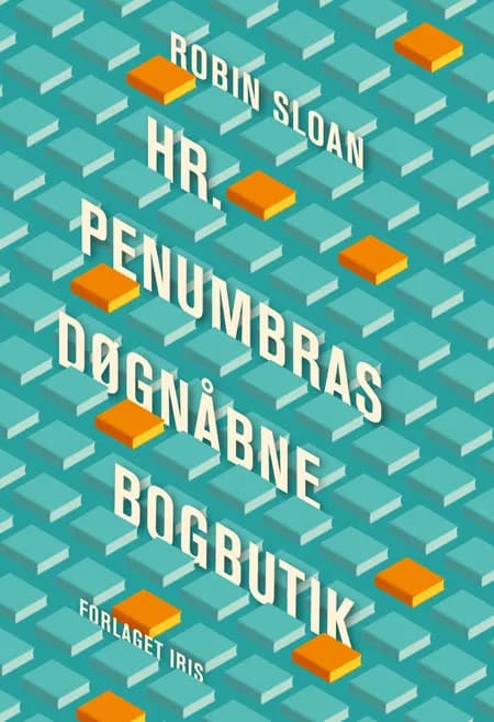 Hr. Penumbras døgnåbne bogbutik af Robin Sloan