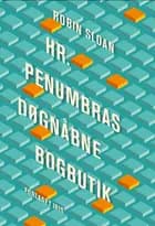 Hr. Penumbras Døgnåbne Bogbutik