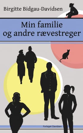 Min familie og andre rævestreger af Birgitte Bidgau-Davidsen