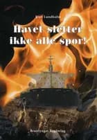 Havet sletter ikke alle spor! af Kurt Lundholm