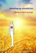 Spisning og sensitivitet - hjælp til børn og unge. af Athina Delskov