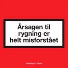 Årsagen til rygning er helt misforstået
