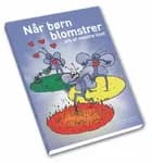 Når børn blomstrer - om at mestre livet af Hanne Aalling Risager