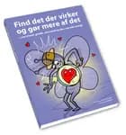 Find det der virker og gør mere af det