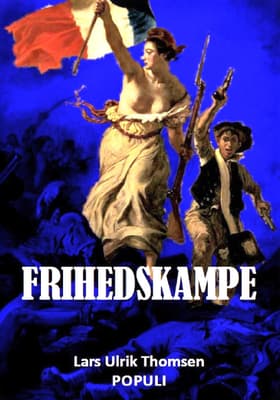 Frihedskampe af Lars Ulrik Thomsen