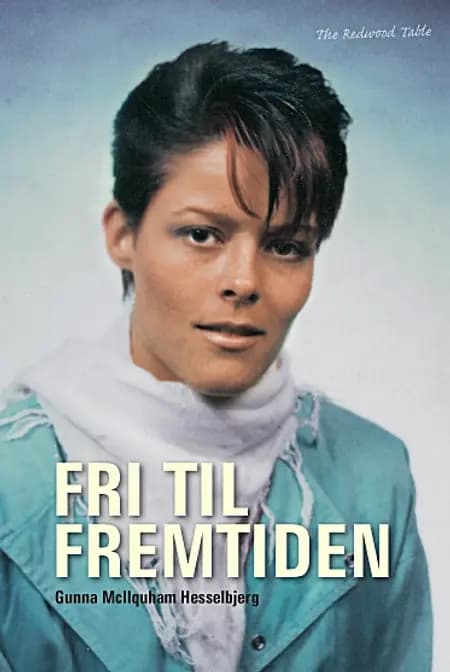Fri til fremtiden af Gunna McIlquham Hesselbjerg