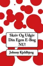 Skriv og Udgiv Din E-Bog NU!