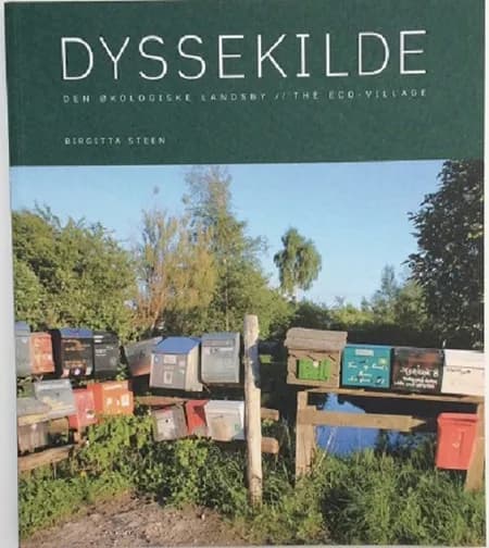 Dyssekilde Den økologiske by af Birgitta Steen