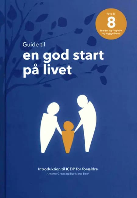 Guide til en god start på livet af Else Marie Bech