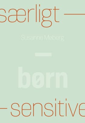 Særligt sensitive - børn af Susanne Møberg