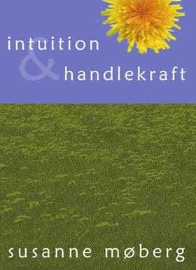 Intuition & handlekraft af Susanne Møberg