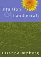 Intuition & handlekraft