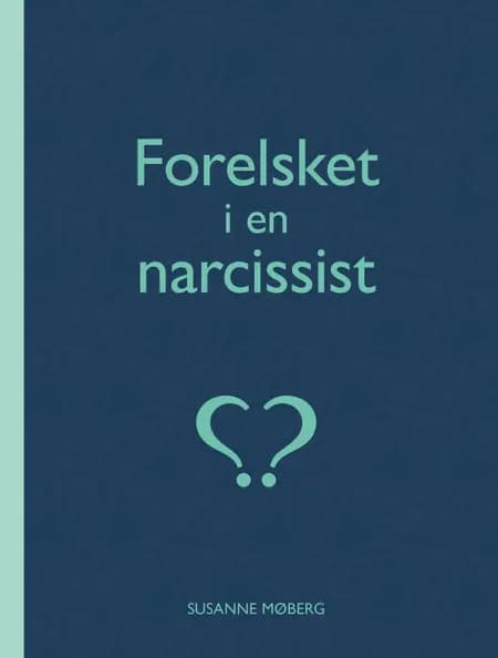 Forelsket i en narcissist af Susanne Møberg