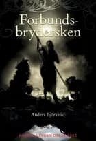 Forbundsbrydersken af Anders Björkelid