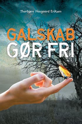 Galskab gør fri af Thorbjørn Haugaard Eriksen