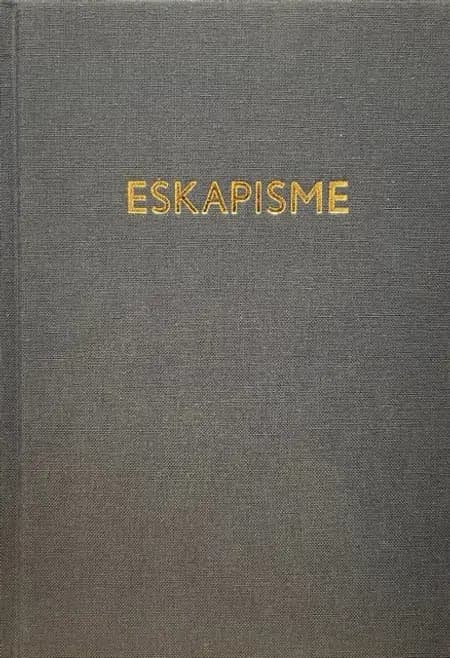 Eskapisme af Esben Weile Kjær