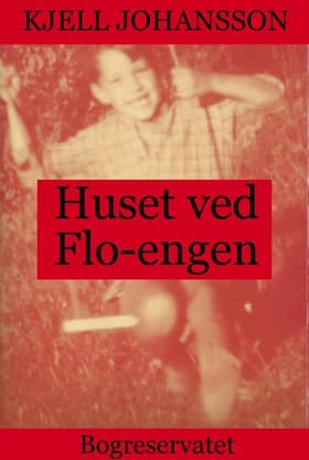 Huset ved Flo-engen af Kjell Johansson