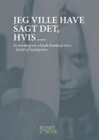 Jeg ville have sagt det, hvis ...