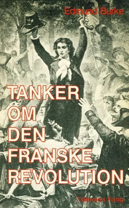 Tanker om den franske revolution af Edmund Burke