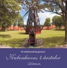 En billedvandring gennem Københavns 4 årstider af Arne Lybech