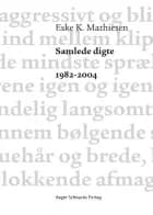 Samlede digte 1982-2004 af Eske K. Mathiesen