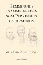 Hemmingius i samme verden som Perkinsius og Arminius