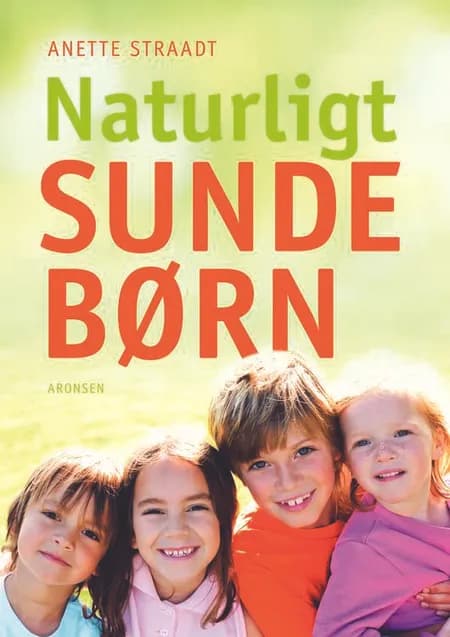 Naturligt sunde børn af Anette Straadt