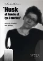 Husk at tænde et lys i mørket af Eva Bundgaard Jochimsen