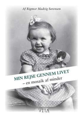 Min rejse gennem livet af Rigmor Madvig Sørensen