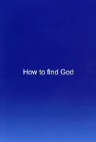 How to find God af Robin Meaton