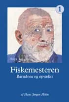 Fiskemesteren - Barndom og opvækst