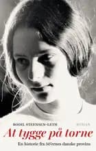 At tygge på torne af Bodil Steensen-Leth