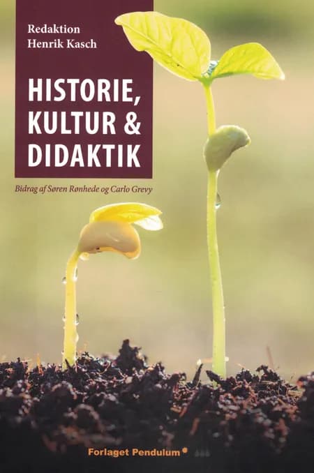 Historie, kultur og didaktik af Henrik Kasch