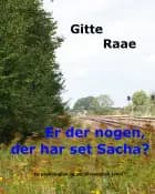 Er der nogen, der har set Sacha?