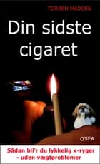 Din sidste cigaret af Torben Madsen