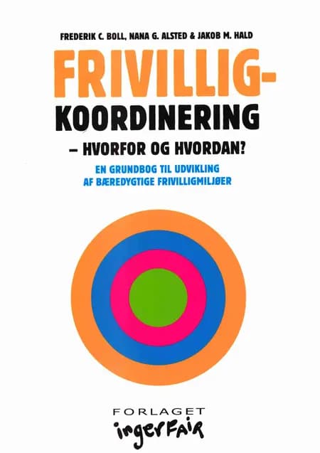 Frivilligkoordinering - hvorfor og hvordan? af Frederik C. Boll